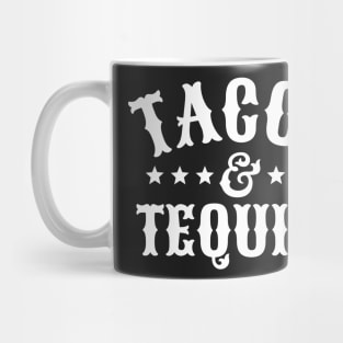 Tacos & Tequila Mug